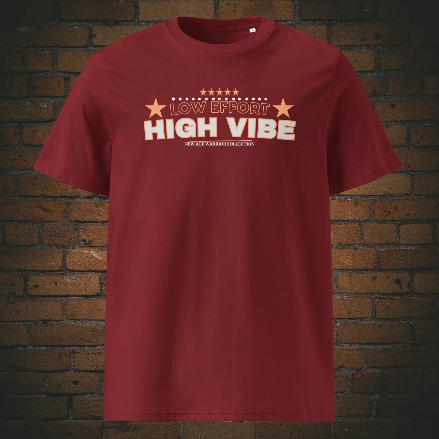 Low Effort High Vibe – Statement Bio-T-Shirt Unisex - Druck auf weinroter Bio-Baumwolle - geeignet für Frau und Mann